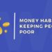 Money habits keeping people poor