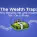 The Wealth Trap Why Relying on One Income Source is Risky